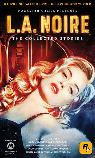 Mulholland Books выпустит L.A. Noire: The Collected Stories